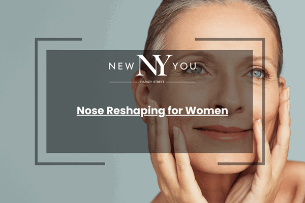 Nose Reshaping for Women Harley Street London