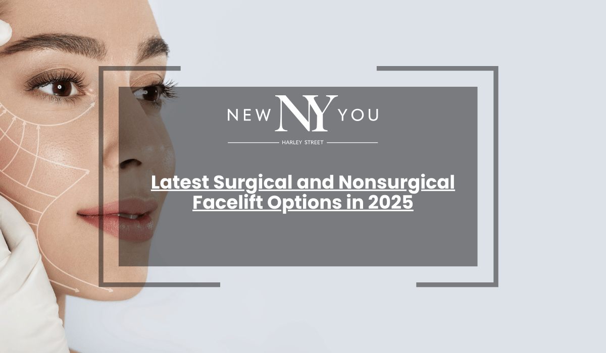 Latest Surgical and Nonsurgical Facelift Options in 2025