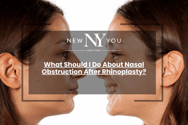 What Should I Do About Nasal Obstruction After Rhinoplasty?