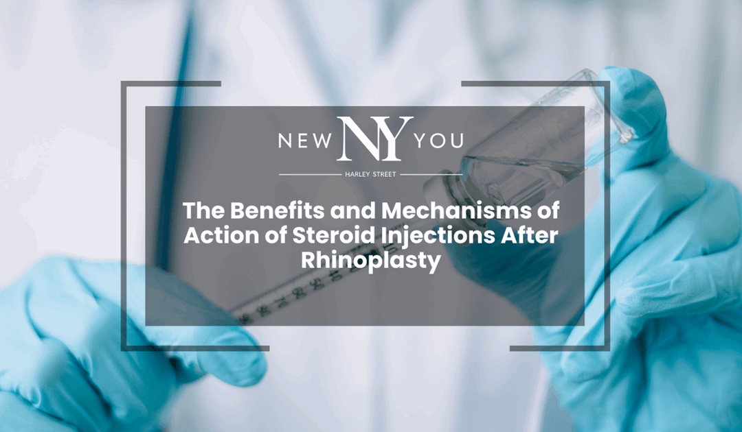 The Benefits and Mechanisms of Action of Steroid Injections After Rhinoplasty