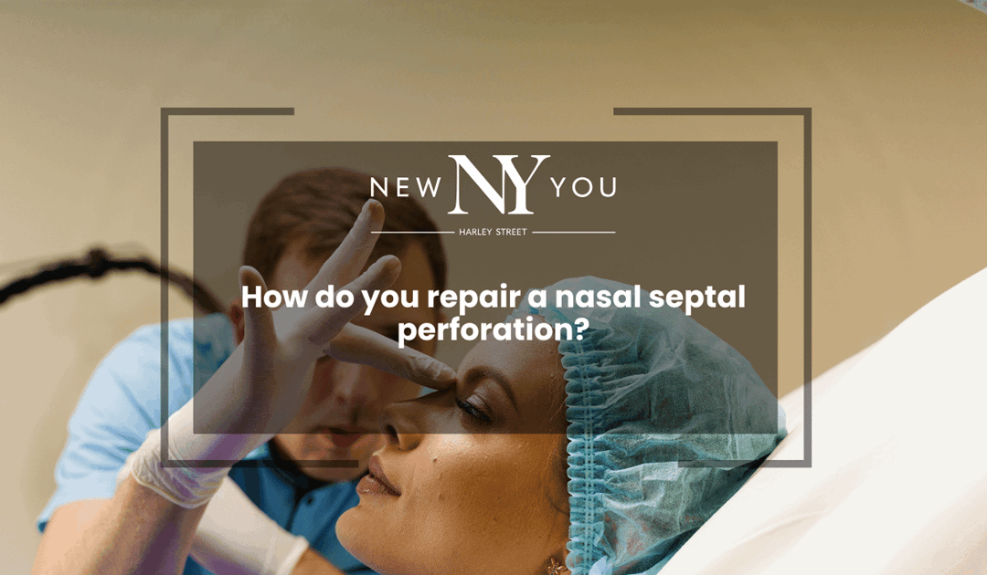 How do you repair a nasal septal perforation?