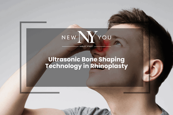 Ultrasonic Bone Shaping Technology in Rhinoplasty